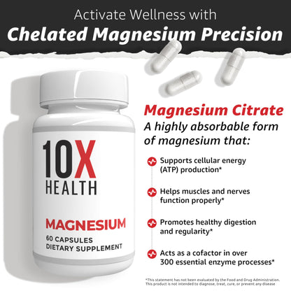10X Health Magnesium Supplements – High-Absorption Magnesium Citrate for Sleep, Muscle & Heart Health – 60 Capsules