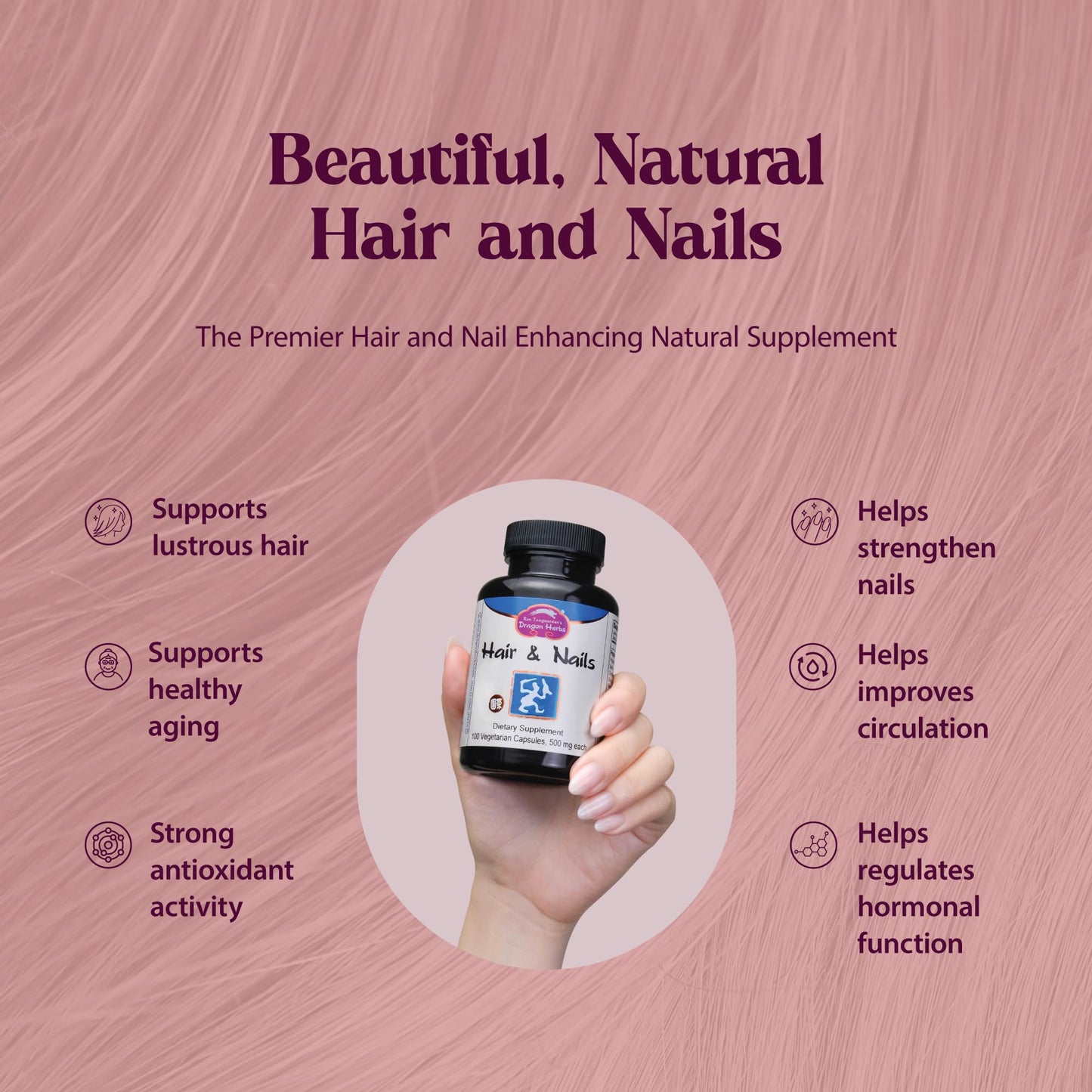 Dragon Herbs Hair and Nails | All Natural Supplement to Support Hair, Nails, Healthy Aging, and Circulation | All Natural Ingredients, Non-GMO (100 Capsules, 500 mg Per Capsule)