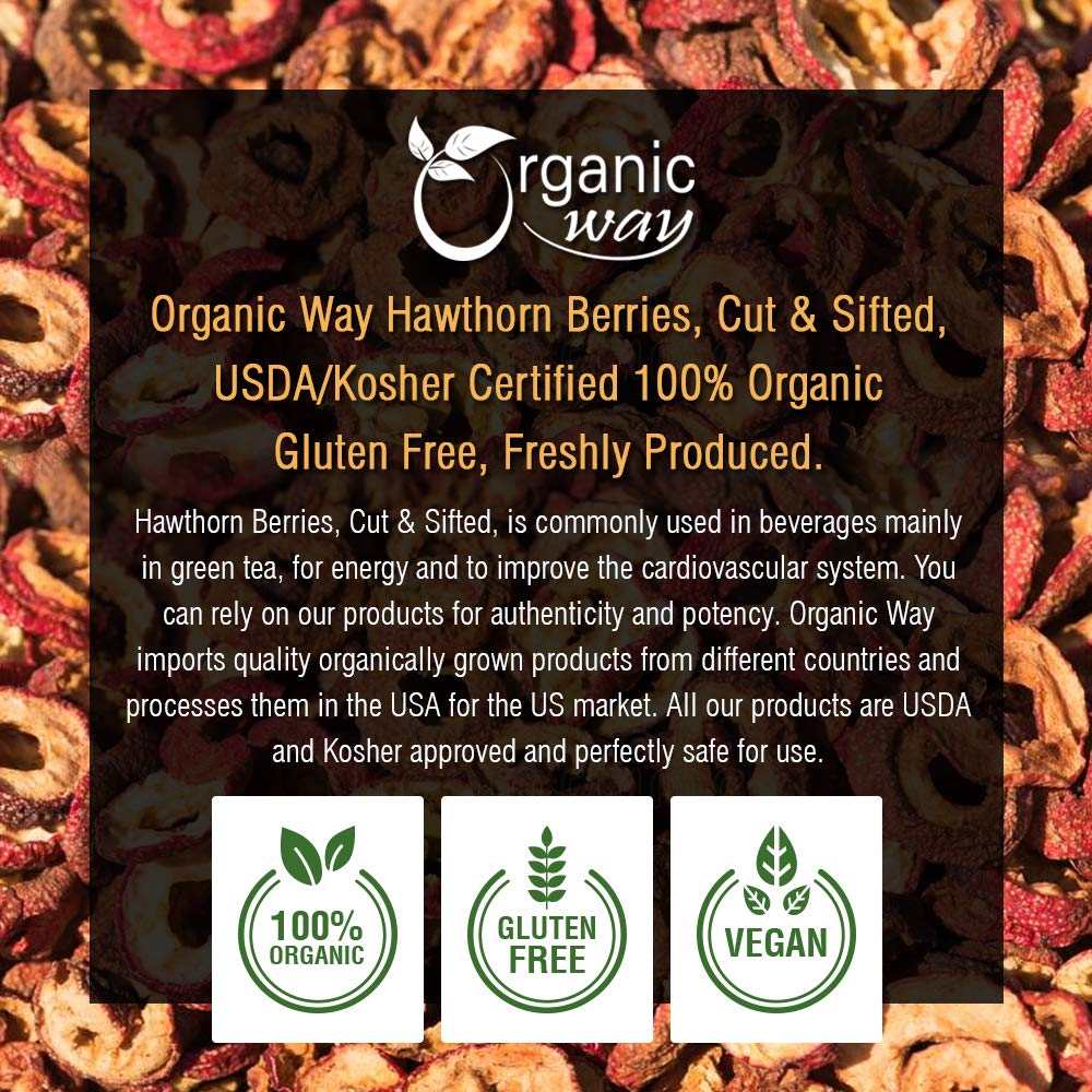 Organic Way Hawthorn Berries Cut & Sifted (Crataegus monogyna) - European Wild-Harvest | Organic and Kosher Certified | Vegan, Non-GMO and Gluten Free | USDA Certified | Origin Albania | 1/2 lb (8 oz)