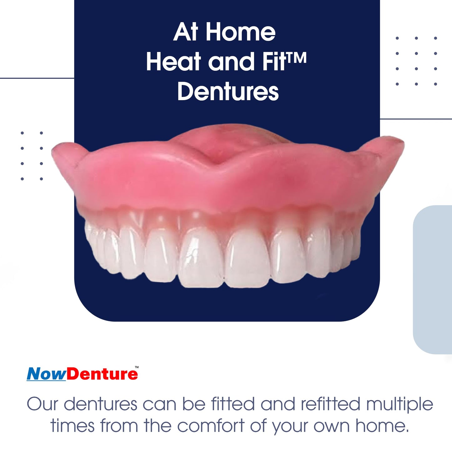 Heat and Fit NowDenture - Premium Immediate Upper Dentures (USA Made)
