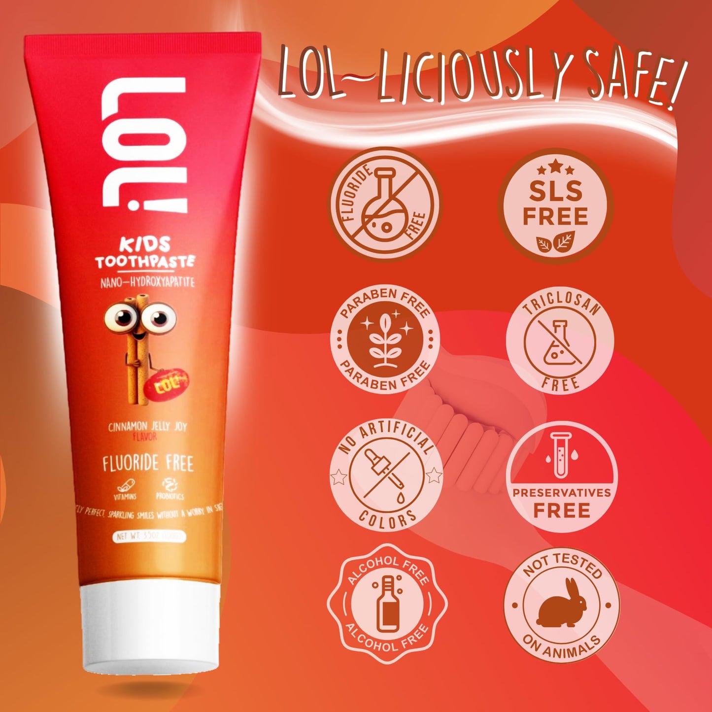 LOL Toddler Toothpaste - Nano Hydroxyapatite, Probiotics, Cinnamon