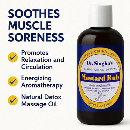 Dr. Singha's Mustard Rub – Ayurvedic Massage Oil (Relaxing, Purifying & Energizing) | Made in USA 6 oz