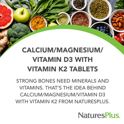 NaturesPlus Calcium Magnesium Vitamin D3 with Vitamin K2 – Bone & Immune Support (Vegetarian, Gluten Free) – 90 Tablets