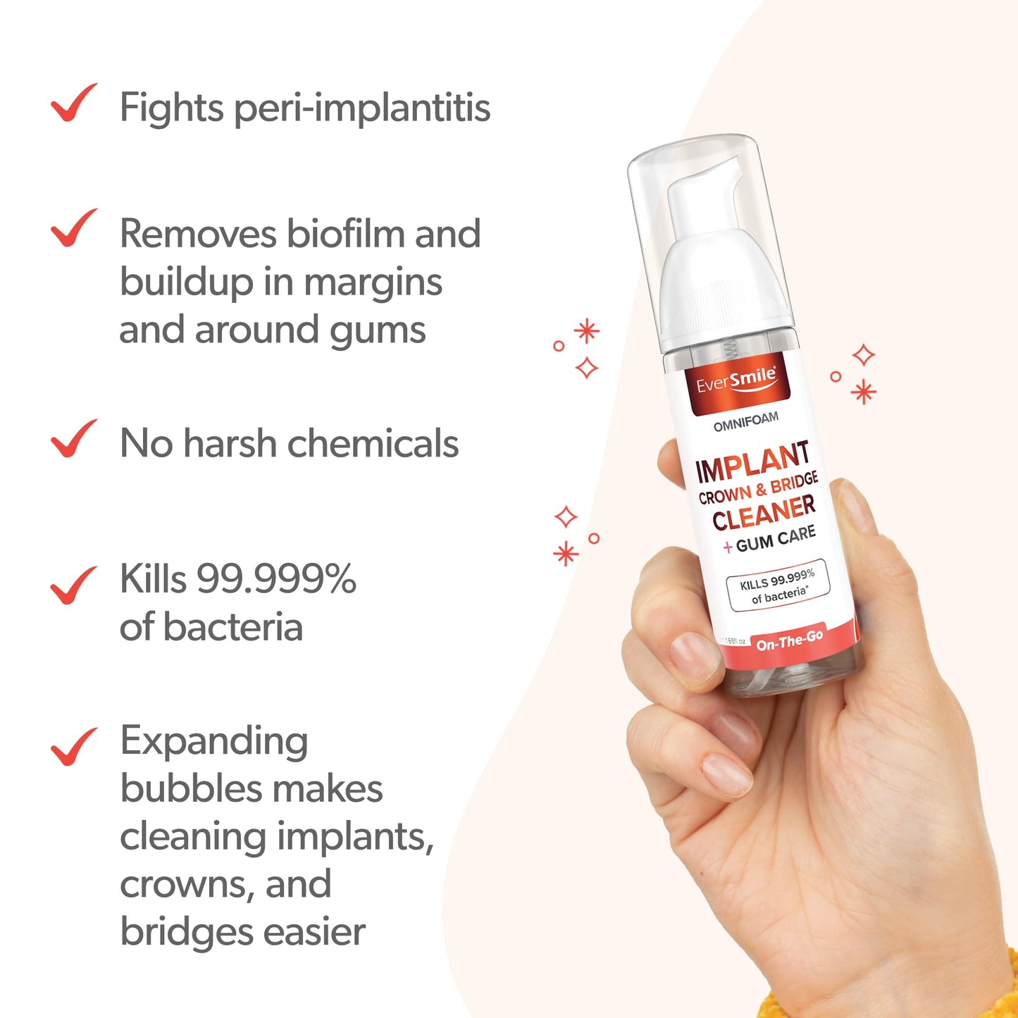 Eversmile OmniFoam Dental Cleaner – Cleaning Foam for Implants, Crowns & Bridges – 50ml Bottle | Pack of 1