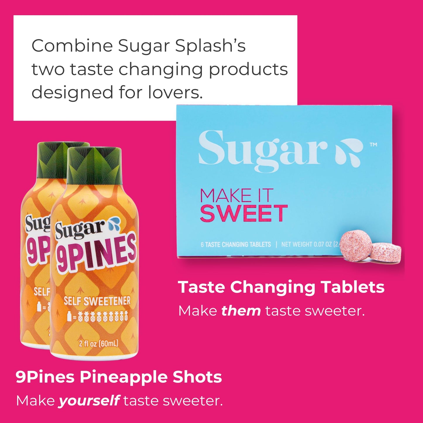 Sugar Splash: Taste Changing Tablets + 9Pines Pineapple Shot – Date Night Pack