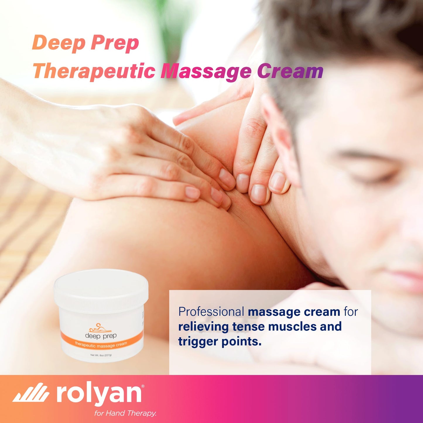 Rolyan Deep Prep Therapeutic Massage Cream, 8 oz – Deep Tissue & Professional Massage