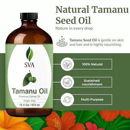 SVA Tamanu Seed Oil - 16 Oz | 100% Natural Cold-Pressed Tamanu Oil for Face, Skin, Hair & Body Care – Carrier Oil