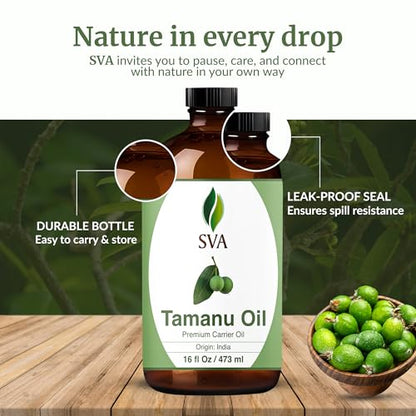 SVA Tamanu Seed Oil - 16 Oz | 100% Natural Cold-Pressed Tamanu Oil for Face, Skin, Hair & Body Care – Carrier Oil