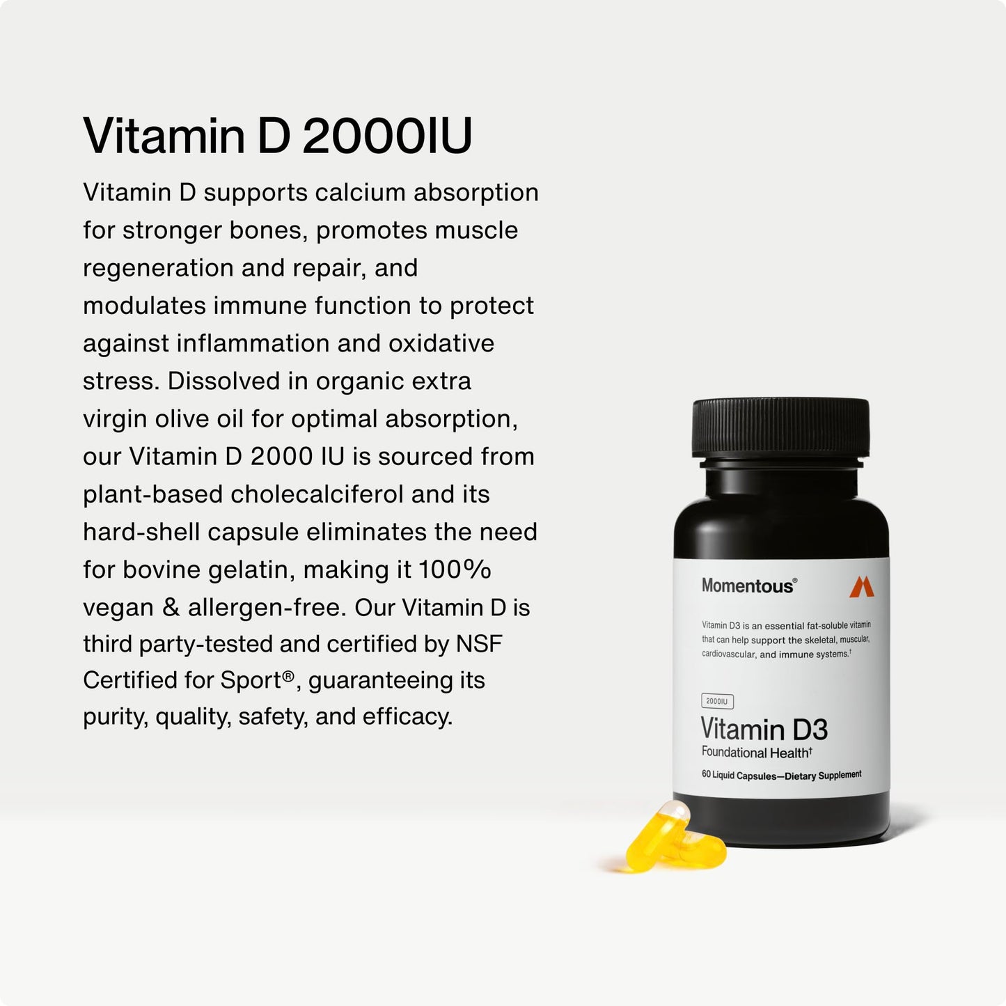 Momentous Vitamin D3 Supplement - 2,000 IU Capsules for Foundational Health Support - NSF Certified for Sport - Gluten-Free - 60 Servings